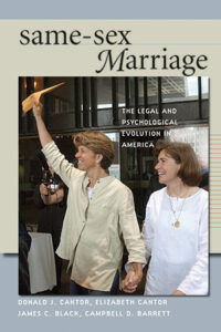 cover of Same-Sex Marriage: The Legal and Psychological Evolution in America by Donald J. Cantor, Elizabeth Cantor, James C. Black, and Campbell D. Barrett